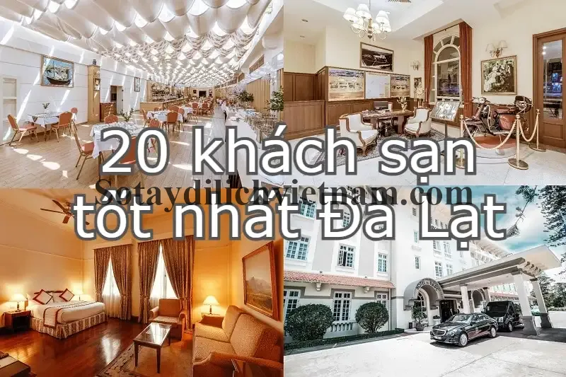 20 khách sạn ở Đà Lạt từ cao cấp tới giá rẻ tốt nhất 12/2024